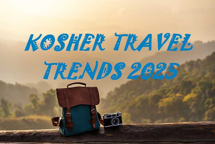 Top kosher travel trends 2025